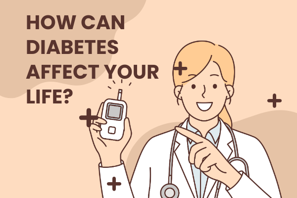 diabetes affect your life