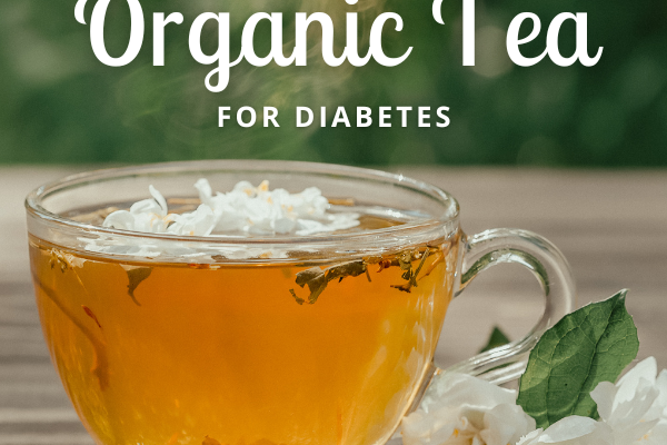 Best Organic Tea for Diabetic Patients