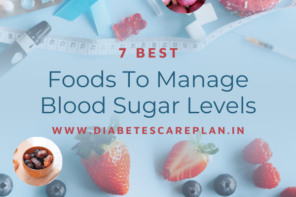 Best Foods To Manage Blood Sugar Levels